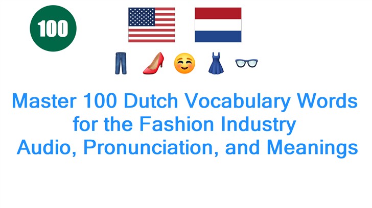 Master 100 Dutch Vocabulary Words for the Fashion Industry: Audio, Pronunciation, and Meanings